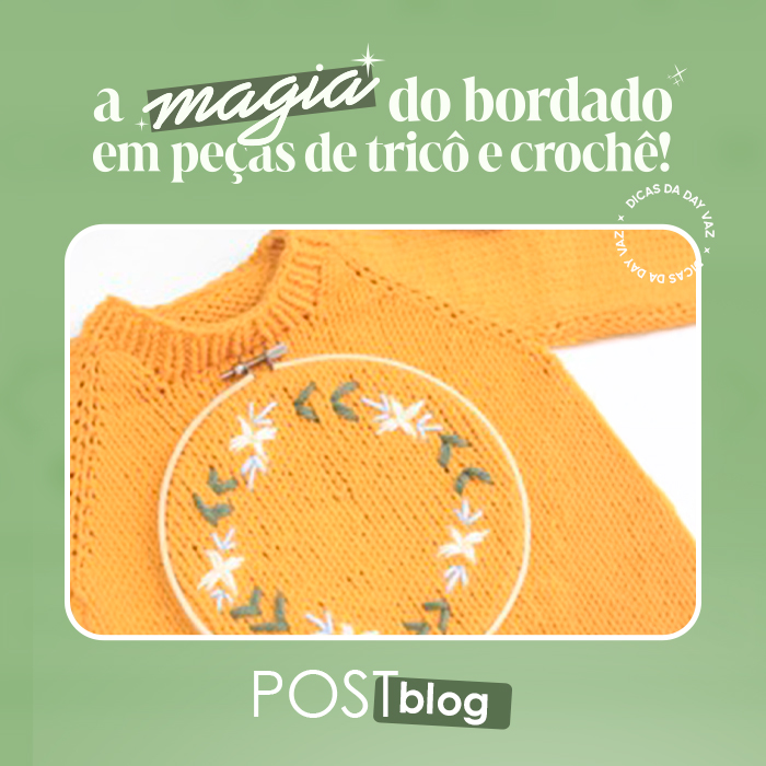 Conheça a Magia do Bordado em Peças de Tricô e Crochê
